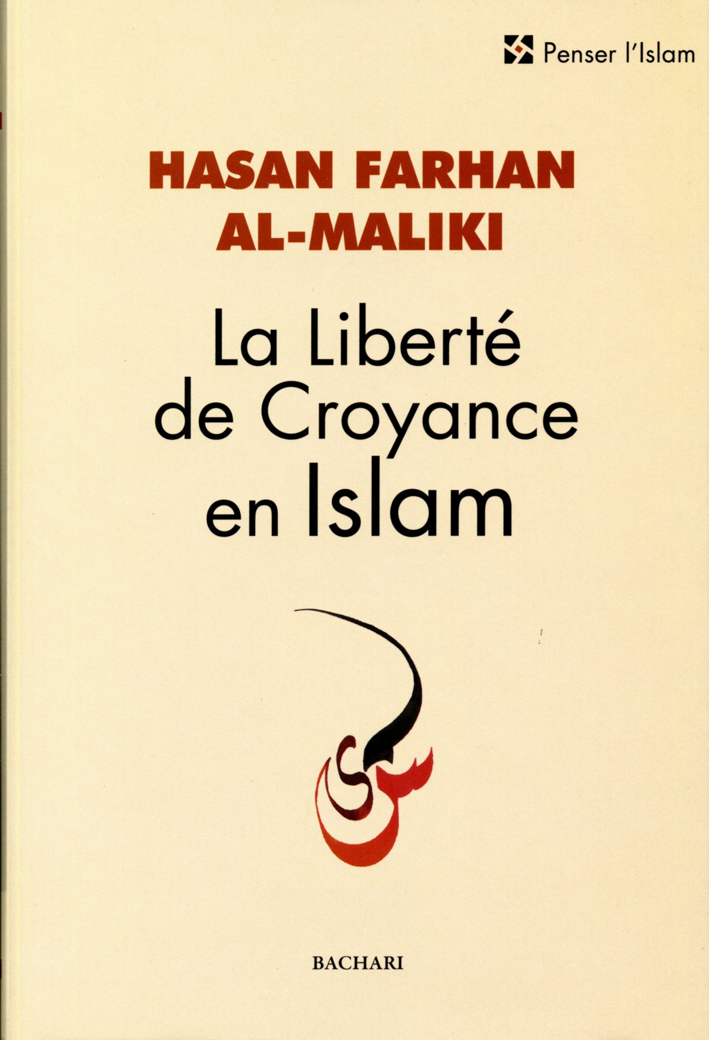 La Liberté de Coyance en Islam   Hasan Farhan Al-Maliki (Auteur)