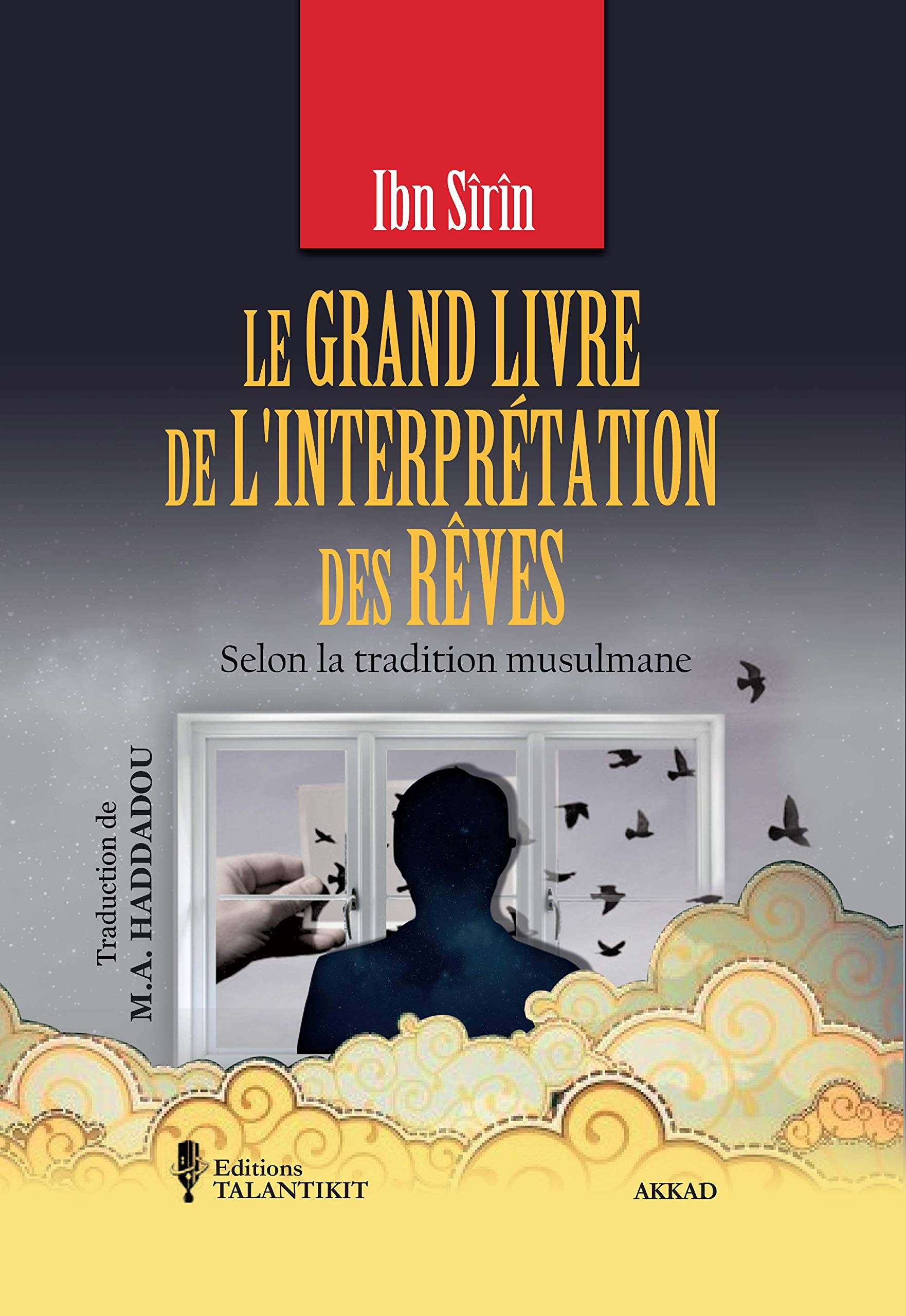 Le grand livre de l'interprétation des rêves selon la tradition musulmane d'Ibn Sirin, Tafsir Al-Ahlam, Book, Yoorid, YOORID