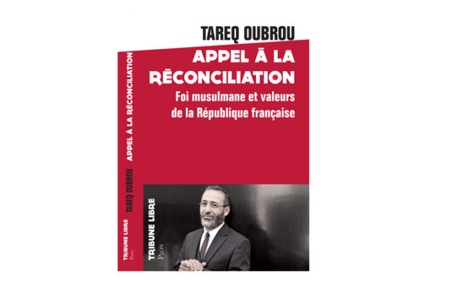 Appel à la réconciliation! Foi musulmane et valeurs de la République française, de Tareq Oubrou