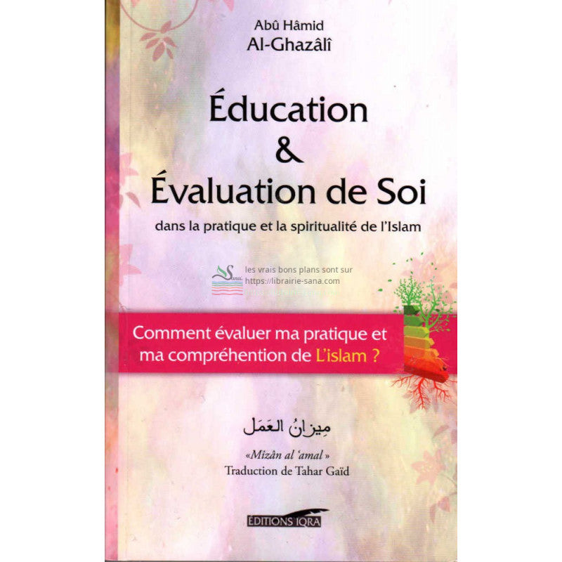 Éducation & Évaluation de soi dans la pratique et la spiritualité de l’Islam, de Abû Hâmid Al-Ghazâlî