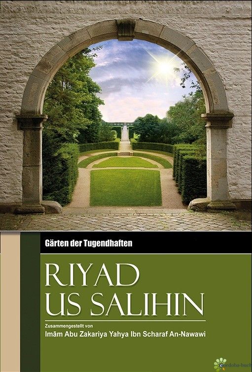 Gärten Der Tugendhaften (Riyad Us Salihin) Band 1+2 , von Imam an Nawawi ( Deutsch-Arabisch)