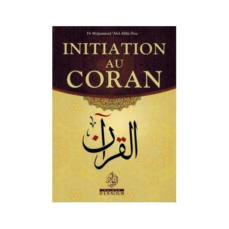 Initiation au Coran, de Dr. Muhammad 'Abd Allâh Draz