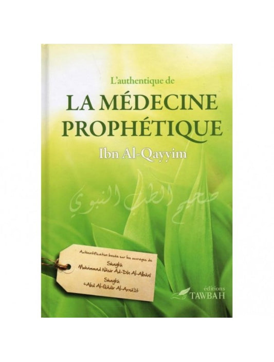 L'authentique de la médecine prophétique, d'Ibn Al-Qayyim (2ème édition)