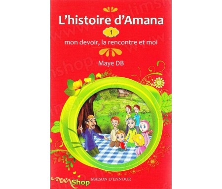 L'histoire d'Amana (1): Mon devoir, la rencontre et moi