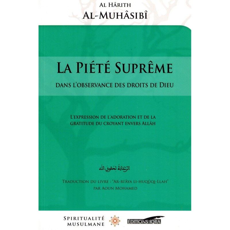 La piété Suprême dans l’observance des Doits de Dieu, de Al Hârith Al-Muhâsibî