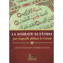 La sourate Al-Fâtiha par laquelle débute le coran, par Sâlih Ibn Fawzân Ibn Abdullah al-Fawzân