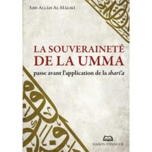 La souveraineté de la Umma passe avant l'application de la Sharî'a, de 'Abd Allâh Al-Mâlikî