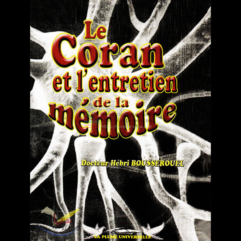 Le Coran et l'entretien de la mémoire - Hébri Bousserouel