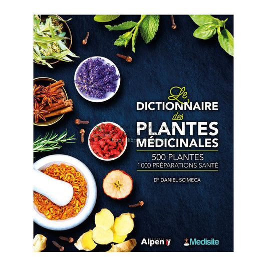 LE DICTIONNAIRE MEDISITE DES PLANTES MEDICINALES d'après SCIMECA DANIEL et PRIOU LAURENT