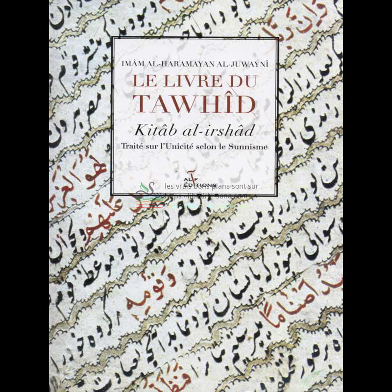 Le Livre du Tawhîd d'après Al-Juwaynî