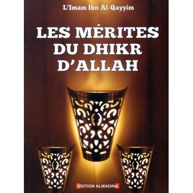 Les mérites du dhikr d'Allah, de Ibn Al-Qayyim, revue par Qassim at-Tahtawi