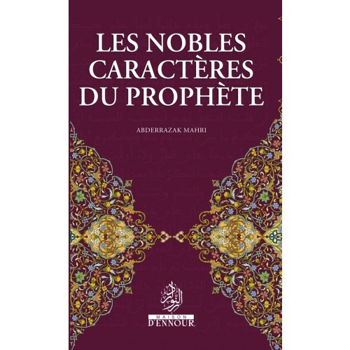 Les nobles caractères du prophète, de Abderrazak Mahri