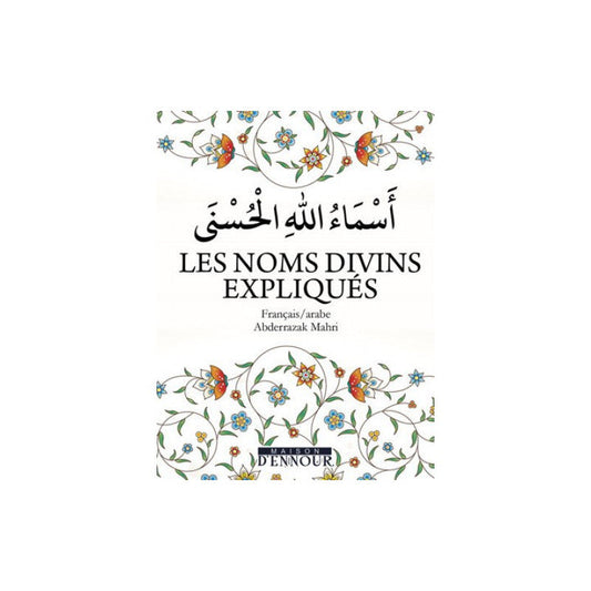 Les Noms divins expliqués (أسماء الله الحسنى ), de Abderrazak Mahri, Bilingue (Français/Arabe), Format de Poche