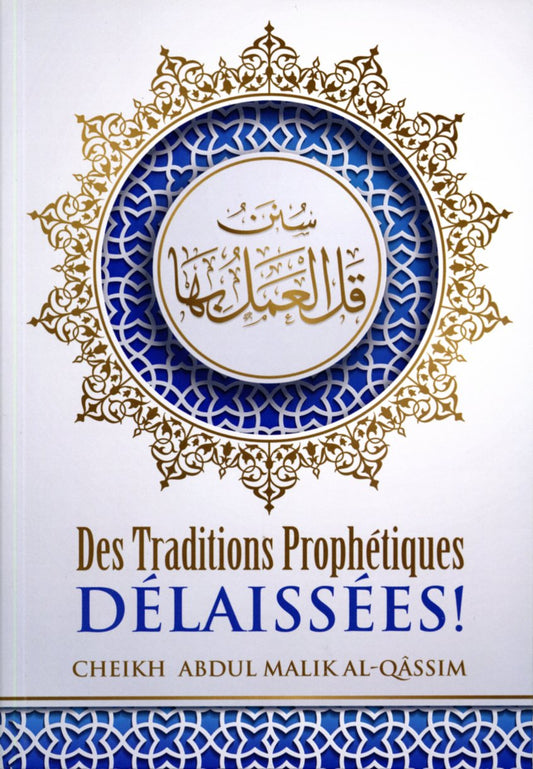 Des traditions Prophétiques délaissées!