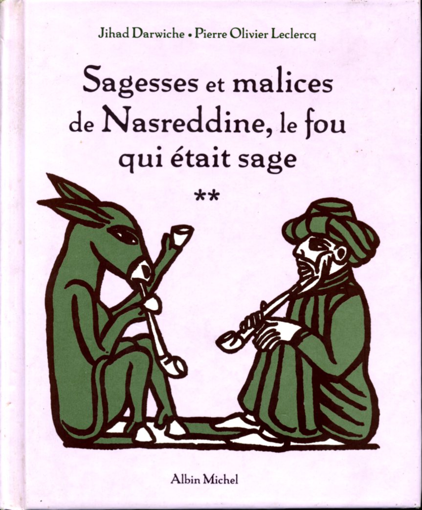 Sagesses et malices de Nasreddine le fou qui était sage tome2