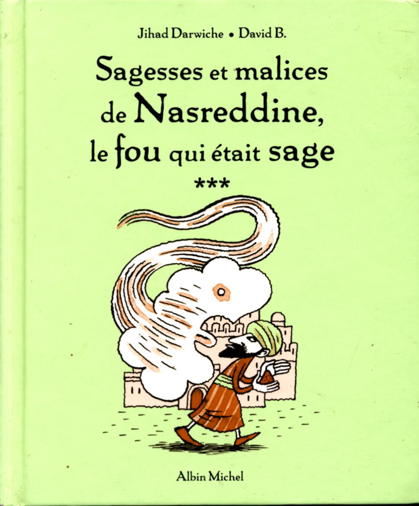 Sagesses et malices de Nasreddine le fou qui était sage tome3