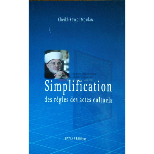 Simplification des règles des actes cultuels, de Cheikh Fayçal Mawlawi (2ème édition)