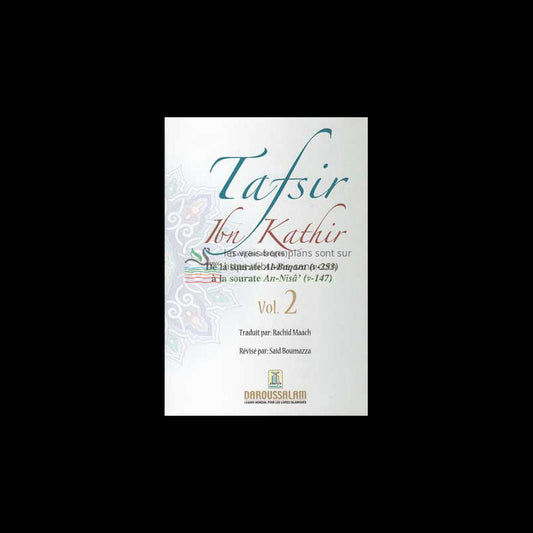 Tafsir Ibn Kathir - Volume 02 (Editions 2010) (LIVRE ÉPUISÉ)